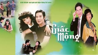 Cải Lương Giấc Mộng - Vũ Linh, Phương Hồng Thủy, Linh Tâm, Thanh Hằng, Tuấn Thanh, Thoại Miêu, Trọng Nghĩa, Ngân Huệ, Thành Chiến, Hồng Thủy