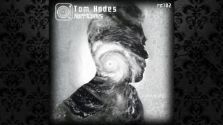 Tom Hades - Hurricanes (Original Mix) [RHYTHM CONVERTED]