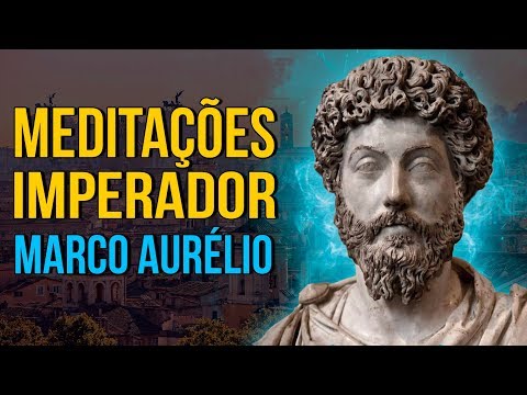 As Meditações de Marco Aurélio Que Vão Transformar Sua Vida (Estoicismo)