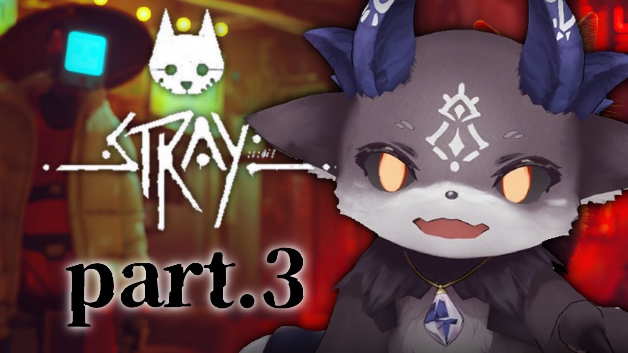 【stray】 スーパーあくまねこちゃん #3【でびでび・でびる/にじさんじ】