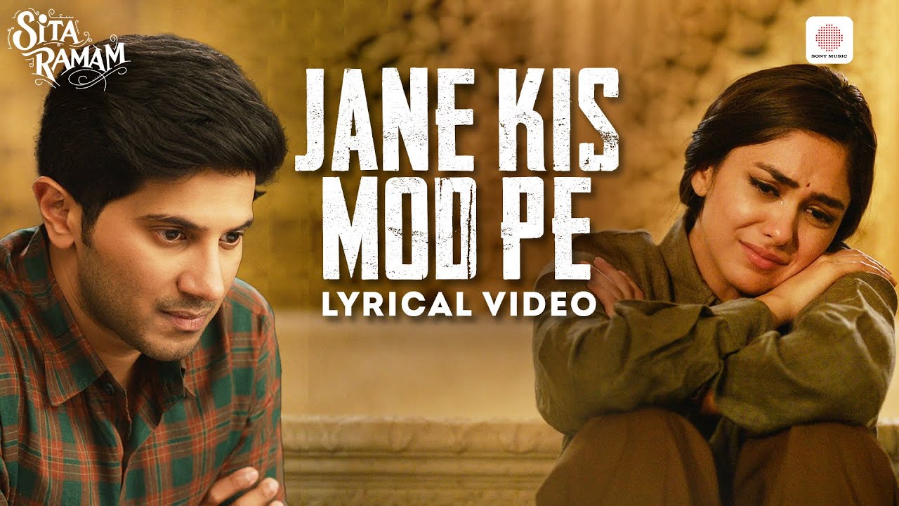 Jane Kis Mod Pe Lyrics – Sita Ramam (Hindi), Rahul Mukherjee