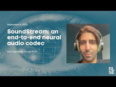 Neil Zeghidour: SoundStream: an end-to-end neural audio codec