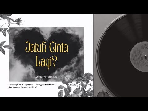 jsprgry & Sofea Aziz - Jatuh Cinta Lagi ? (Official Lyrics Video)