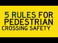 5 Rules for Pedestrian Crossing Safety