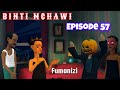 BINTI MCHAWI |Episode 57| Fumanizi