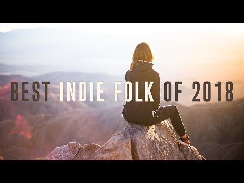 Best Indie Folk of 2018 Video