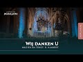 Wij Danken U Chr Koor Jigdaljahu