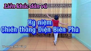 Liên khúc dân vũ mẫu kỷ niệm chiến thắng Điện Biên Phủ #HLHPNVN ( xem bước đếm dưới phần mô tả⬇️)