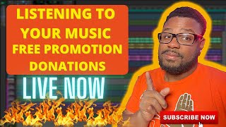 LISTENING TO YOUR MUSIC SEND DONATIONS TO PLAY YOUR SONG FIRST