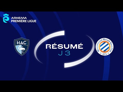J3 I HAVRE AC – MONTPELLIER HSC (3-2)