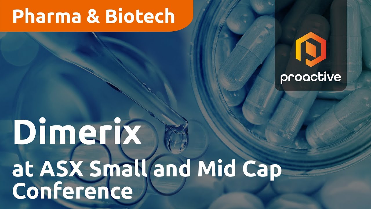 Dimerix with Proactive at ASX Small and Mid Cap Conference