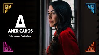 Americanos: Anna Paulina Luna