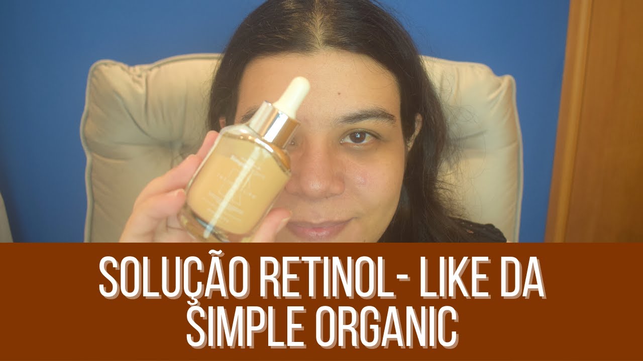 SOLUÇÃO RETINOL-LIKE DA SIMPLE ORGANIC