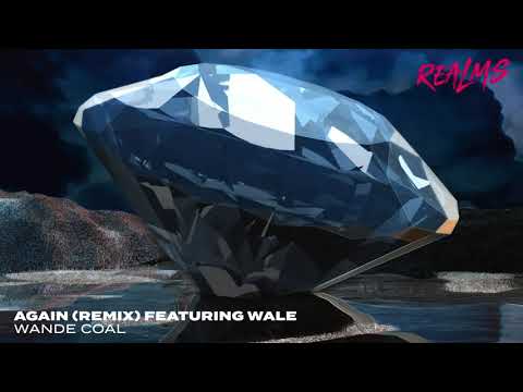 Wande Coal feat. Wale - Again (Remix) (Visualizer)