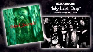 Black Succubi - My Last Day