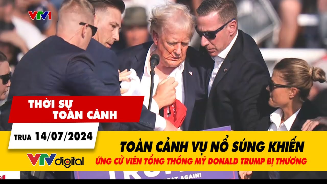 Thời sự toàn cảnh 14/7: Toàn cảnh vụ nổ súng khiến ông Donald Trump bị thương | VTV24