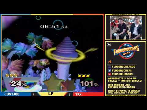 FuddBrudders 74 JustJoe vs  Trix