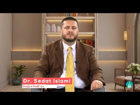 08 - Duaja e Hudit a.s - Dr. Sedat Islami