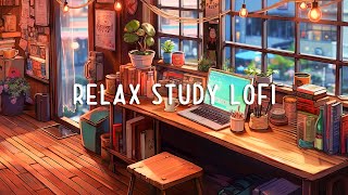 Chillout Lofi🌻Inspiration to Study and Relax Your Mind With Lofi Hip Hop Playlist | Lofi Study Music