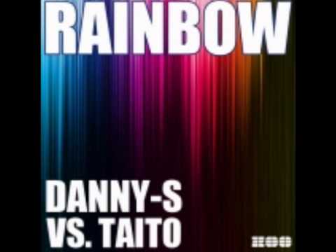 Rainbow - Danny S Vs Taito