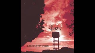 The shakes - Looking For Words