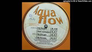 Aquaflow - No Escape (Nick Base By Marc O'Tool Mix)-1999