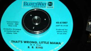 BB King  - That&#39;s Wrong Little Mama