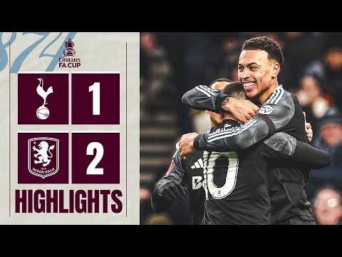 Rogers and Buendía score at Spurs AGAIN | Tottenham 1-2 Aston Villa | Emirates FA Cup Highlights