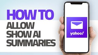 How To Allow Show AI Summaries On Yahoo Mail App | Step By Step