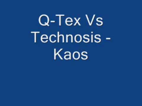 Q-Tex Vs Technosis - Kaos