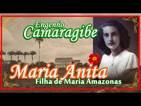 MARIA ANITA - Filha de Maria Amazonas - Engenho Camaragibe - PE.