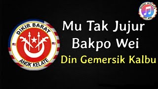 Download lagu Mu Tok Jujur Bakpo Wei - Din Gemersik Kalbu ( Lirik )  #DIKIRBARAT #DIKIRVIRAL #ANOKKELATE #TIKTOK mp3