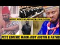 PETE EDOCHIE WARN JUDY AUSTIN & FATHER AFTER D££P£ST S£CR£TS OF JUDY AUSTIN'S FAMILY WAS REVEALED