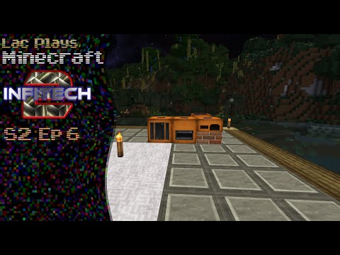 Lac Plays FTB Infi-Tech 2 S2 Ep 6 Putting That Tin to Work