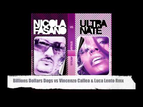 Nicola Fasano vs Ultra Natè (Billions Dollars Dogs vs Vincenzo Callea & Luca Lento Rmx)