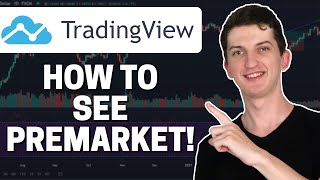 How To See Premarket In TradingView - How To See Extended Hours Data (2022)