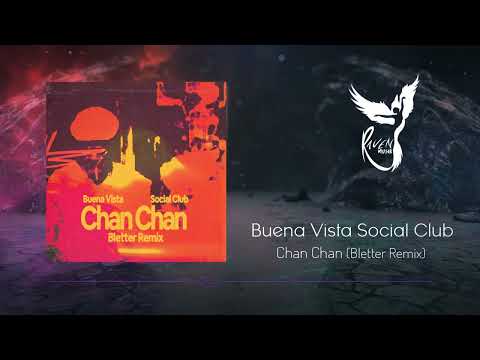 Buena Vista Social Club - Chan Chan (Bletter Latin Afro House Remix)