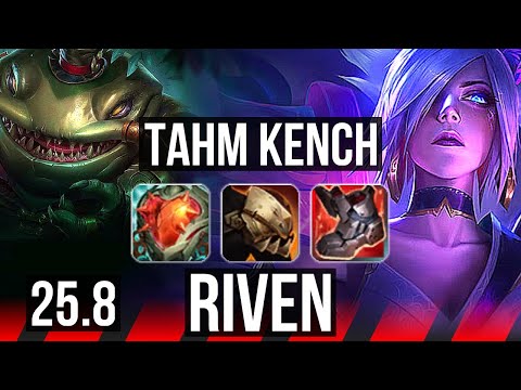 TAHM KENCH vs RIVEN (TOP) | Penta, Godlike | EUW Master | 25.8
