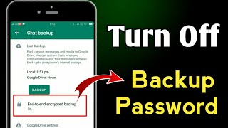 Turn Off End to End Encryption Chat Backup | Remove Whatsapp Chat Backup Password