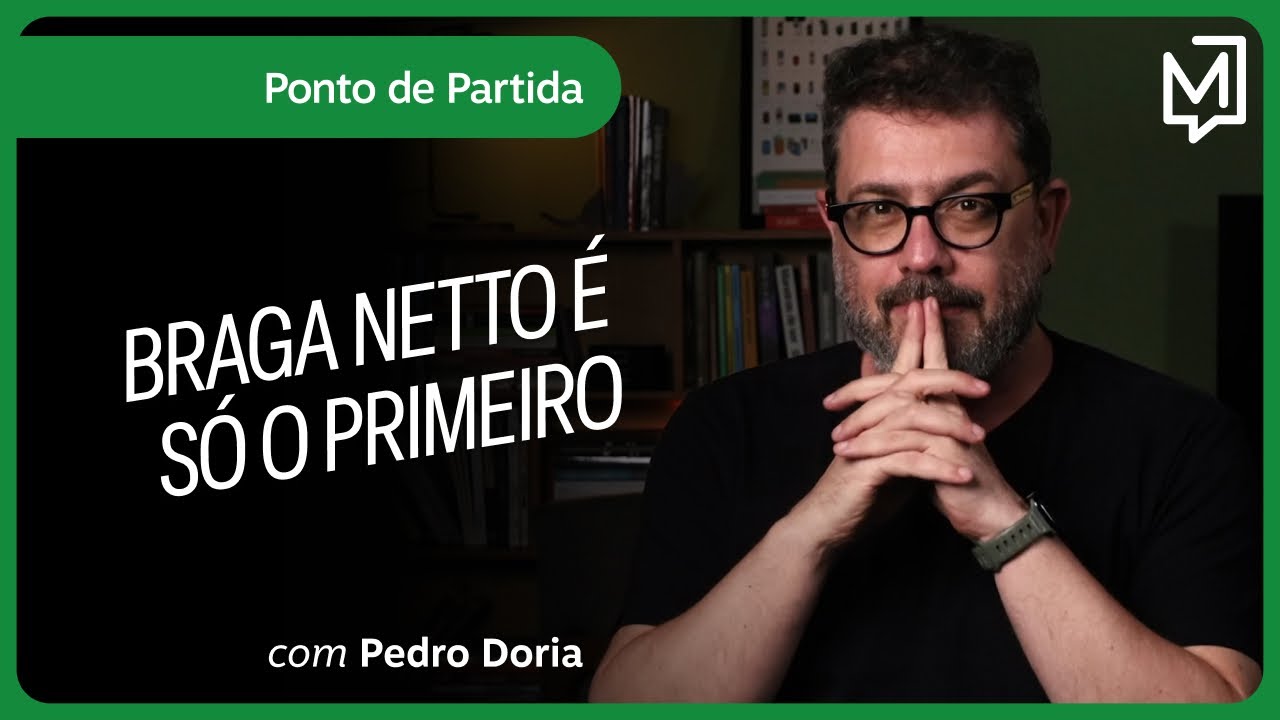 Braga Netto é só o primeiro | Ponto de Partida