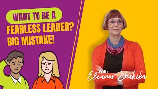Want to be a fearless leader?