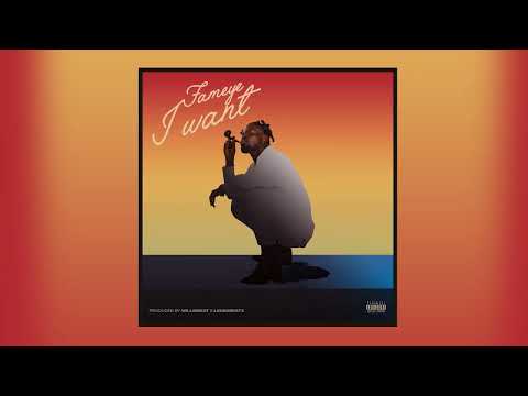 Fameye - I Want