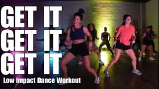 Get It Get It Get It - Kalin and Myles - Low Impact Dance Workout -Lace Up Fitness
