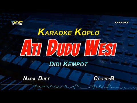 DIDI KEMPOT - ATI DUDU WESI KARAOKE KOPLO (YAMAHA PSR S775)