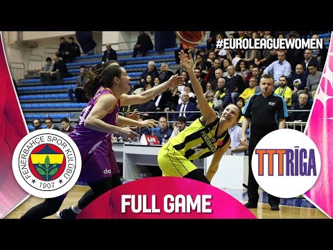 Fenerbahce v TTT Riga - Full Game - EuroLeague Women 2019