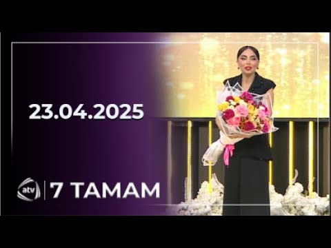 7 Tamam / 23.04.2025