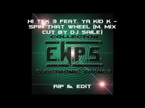 Hi Tek 3 Feat. Ya Kid K - Spin That Wheel (M. Mix Cut by Dj Saile)
