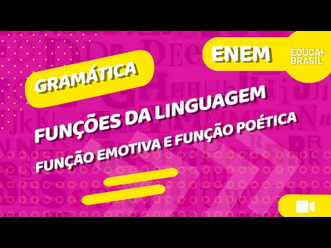 GRAMÁTICA – Funções da Linguagem – Função Emotiva e Função Poética