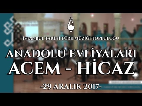 İTTMT - Anadolu Evliyaları Konseri / Acem-Hicaz