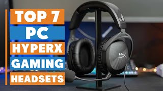 7 Best HyperX Gaming Headsets for PC – Unbeatable Sound & Comfort!